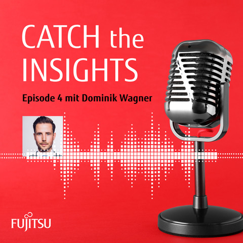 CATCH the INSIGHTS powered by Fujitsu